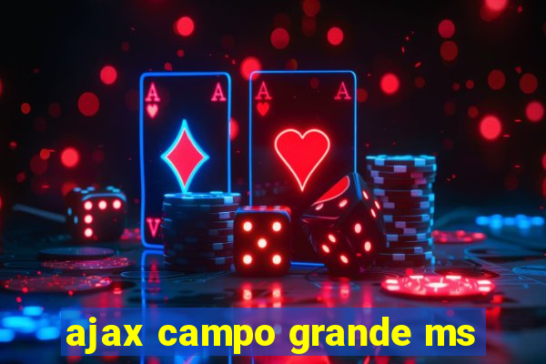 ajax campo grande ms